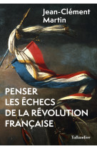 Penser les échecs de la révolution française