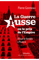 La guerre russe ou le prix de l'Empire