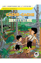 CACHE-CACHE POUR LA LIBERTÉ