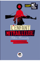 ENFANT MITRAILLEUSE (L')