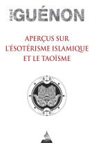 Aperçus sur l'ésotérisme islamique et le Taoïsme