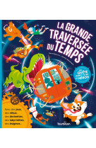 La grande traversée du temps