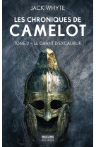 Les Chroniques de Camelot, T2 : Le Chant d'Excalibur