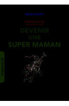 Devenir une super maman, c'est malin