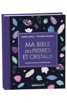 Ma bible des pierres et cristaux - édition de luxe