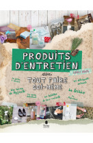 Produits d'entretien : tout faire soi-même