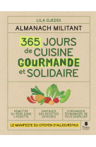 Almanach militant - 365 jours de cuisine gourmande et solidaire