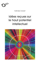 Idées reçues sur le haut potentiel intellectuel