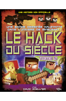 Minecraft - Le Hack du siècle - tome 2