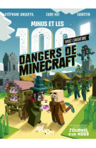 Vivez l'Aventure - Journal d'un Noob - Minus et les 100 dangers de Minecraft