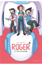 Roger et ses humains - Tome 3