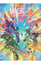 Magic 7 - Tome 10 - Le commencement