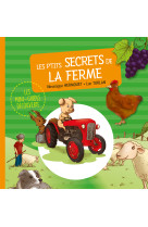 P'TITS SECRETS DE LA FERME (MINI-GUIDE DECOUVERTE)