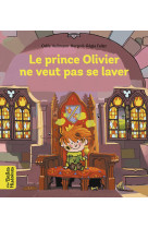 Le prince Olivier ne veut pas se laver