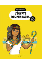 Raconte-moi l'Égypte des pharaons en BD