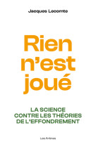 Rien n'est joué - La science contre les théories de l'effondrement