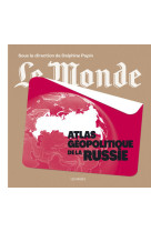 Atlas géopolitique de la Russie