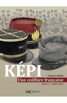 Képi, une coiffure française