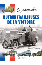 Le grand album des automitrailleuses de la victoire