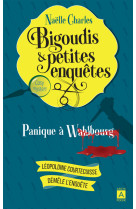 Bigoudis et petites enquêtes - Tome 01 Panique à Wahlbourg