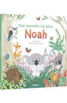 UNE NOUVELLE VIE POUR NOAH