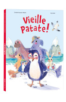 VIEILLE PATATE !