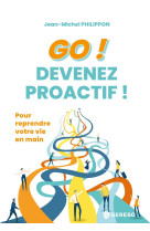 GO ! Devenez proactif !