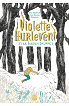 Violette Hurlevent et le Jardin Sauvage