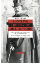 L'ESCLAVE QUI DEVINT MILLIONNAIRE