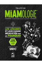 Traité de miamologie légumes