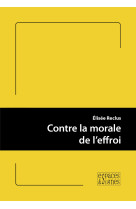 Contre la morale de l'effroi