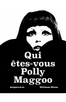 Qui êtes-vous Polly Maggoo ?