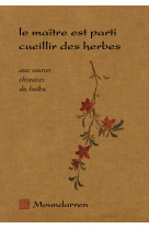 le maître est parti cueillir des herbes