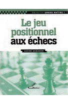 Le jeu positionnel aux échecs