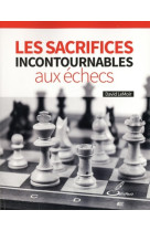 Les sacrifices incontournables aux échecs