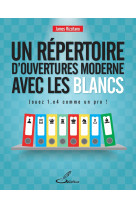 Un répertoire d'ouvertures moderne pour les Blancs