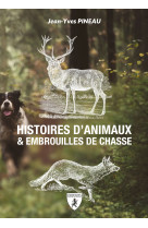 Histoires d’animaux et embrouilles de chasse