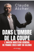 Dans l'ombre de la Coupe