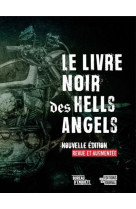 LE LIVRE NOIR DES HELLS ANGELS (NOUVELLE EDITION REVUE ET AUGMENT