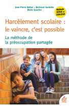 Harcèlement scolaire : le vaincre c'est possible