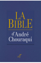 LA BIBLE D'ANDRE CHOURAQUI