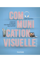 Communication visuelle pour tous - Concevez et réalisez une identité visuelle multisupport