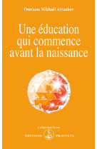 UNE EDUCATION QUI COMMENCE AVANT LA NAISSANCE