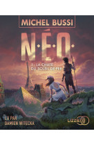 N.E.O. - tome 1 La Chute du soleil de fer