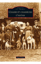 Chasse et chasseurs d'antan