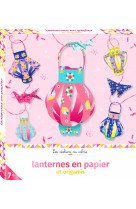 Lanternes en papier et origamis - boîte avec accessoires