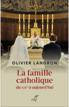 La famille catholique du XIXe siècle à aujourd'hui