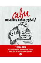 Toujours aussi cons ! (Nouvelle édition)