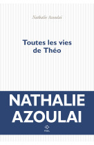 Toutes les vies de Théo