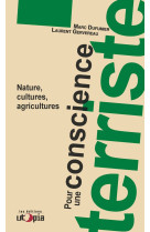 Pour une conscience terriste - nature, cultures, agricultures